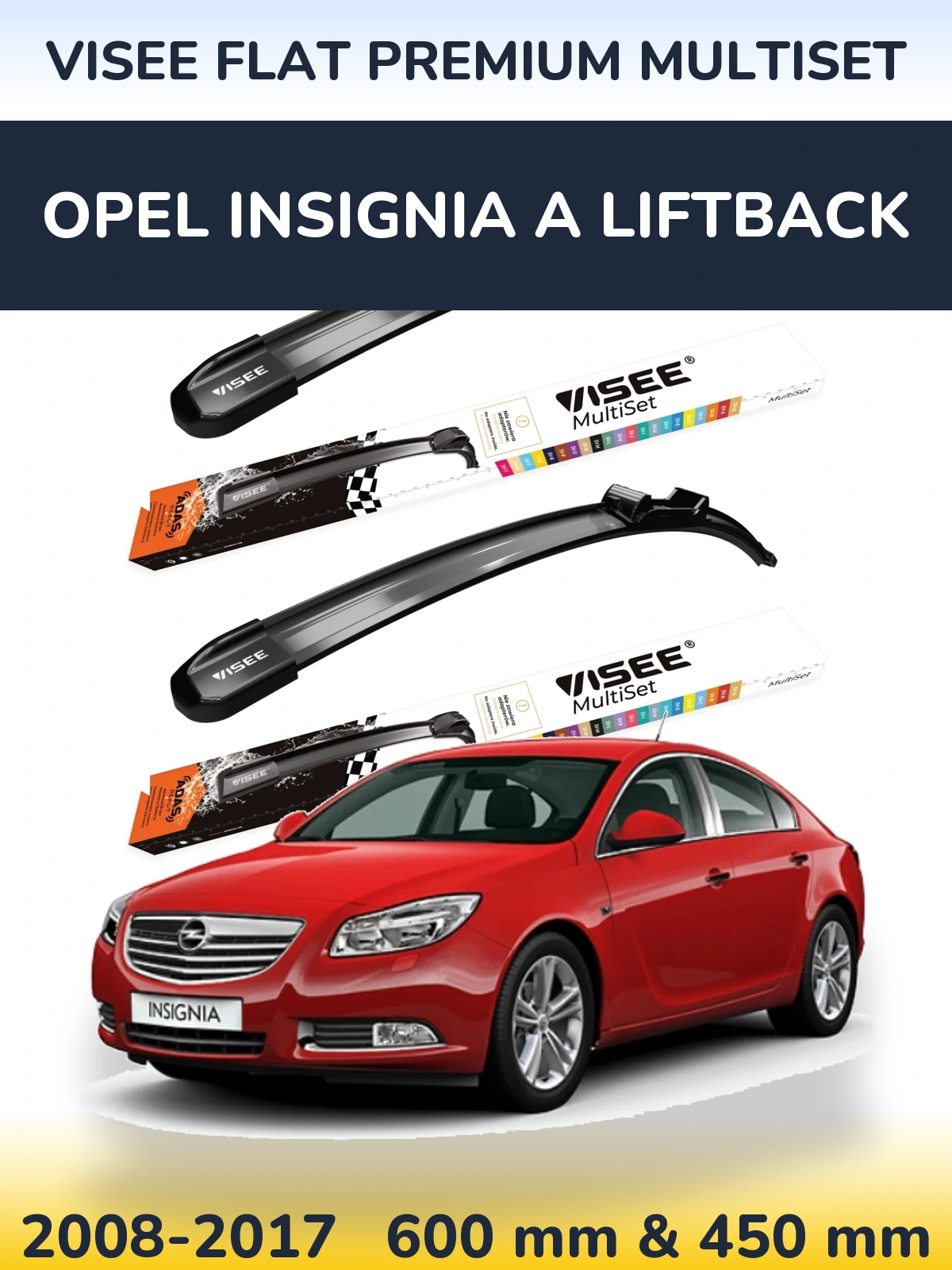 Ștergătoare VISEE FLAT PREMIUM MultiSet pentru Opel Insignia A liftback