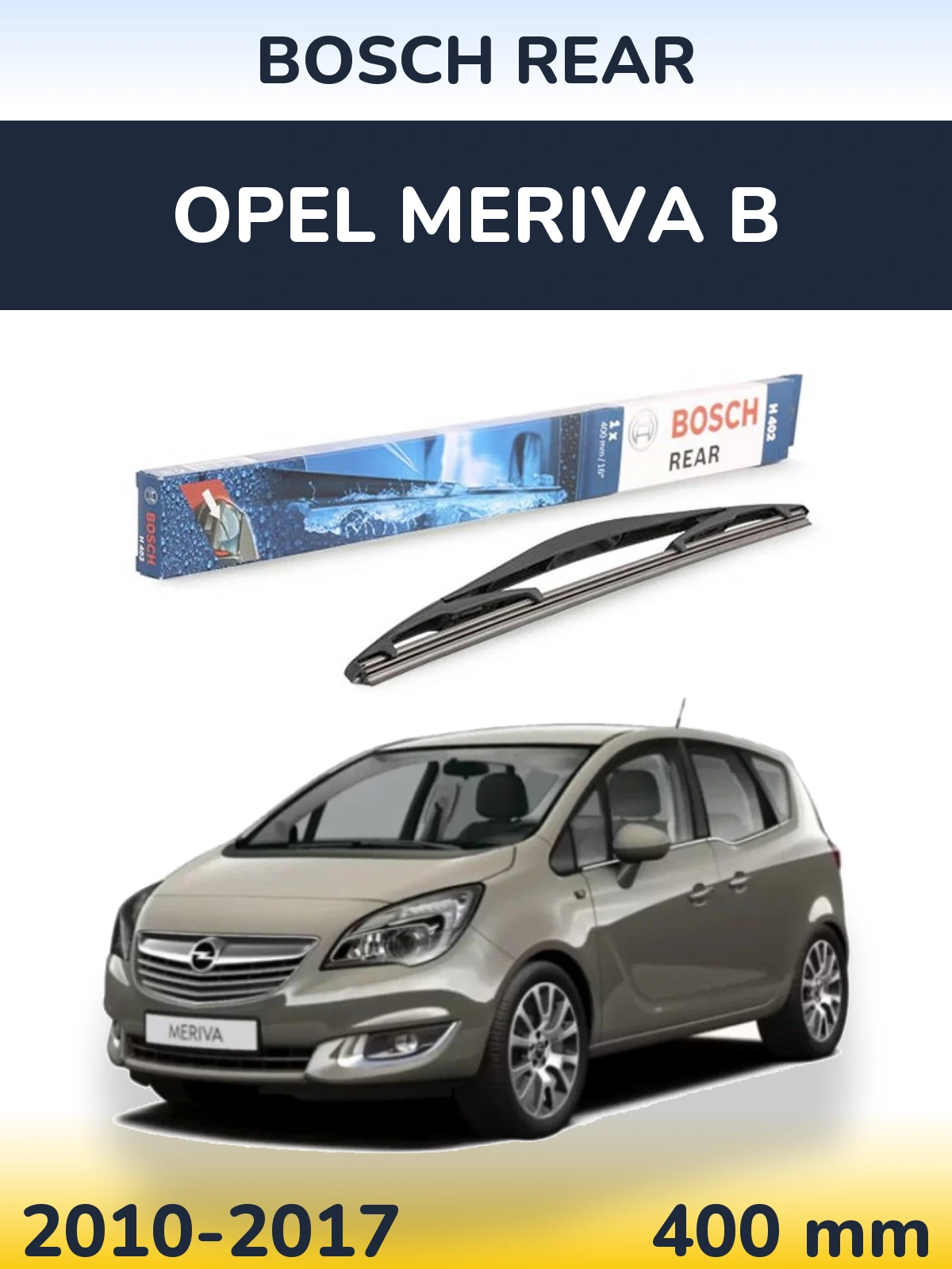 Ștergătoare BOSCH Rear pentru Opel Meriva B