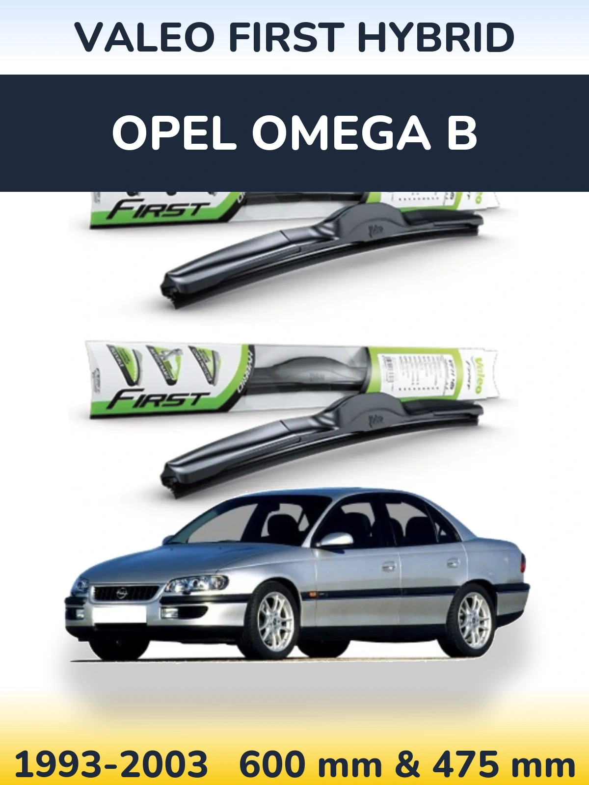 Ștergătoare Valeo First Hybrid pentru Opel Omega B