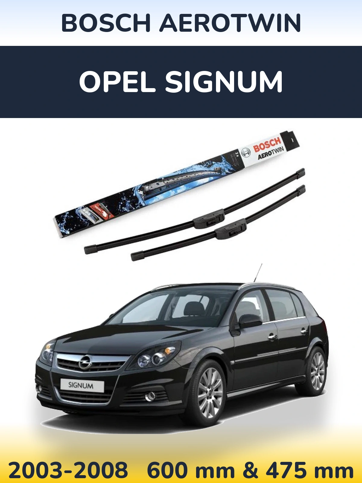 Ștergătoare BOSCH AeroTwin pentru Opel Signum