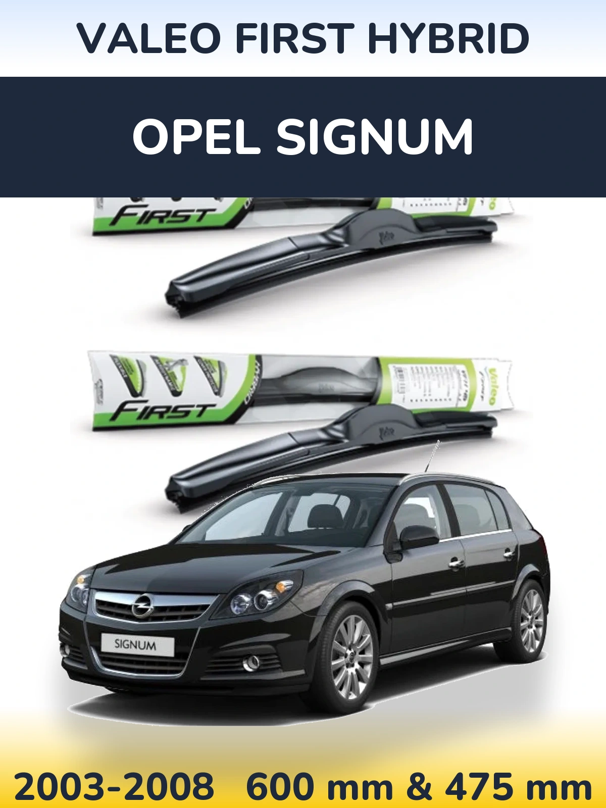 Ștergătoare Valeo First Hybrid pentru Opel Signum