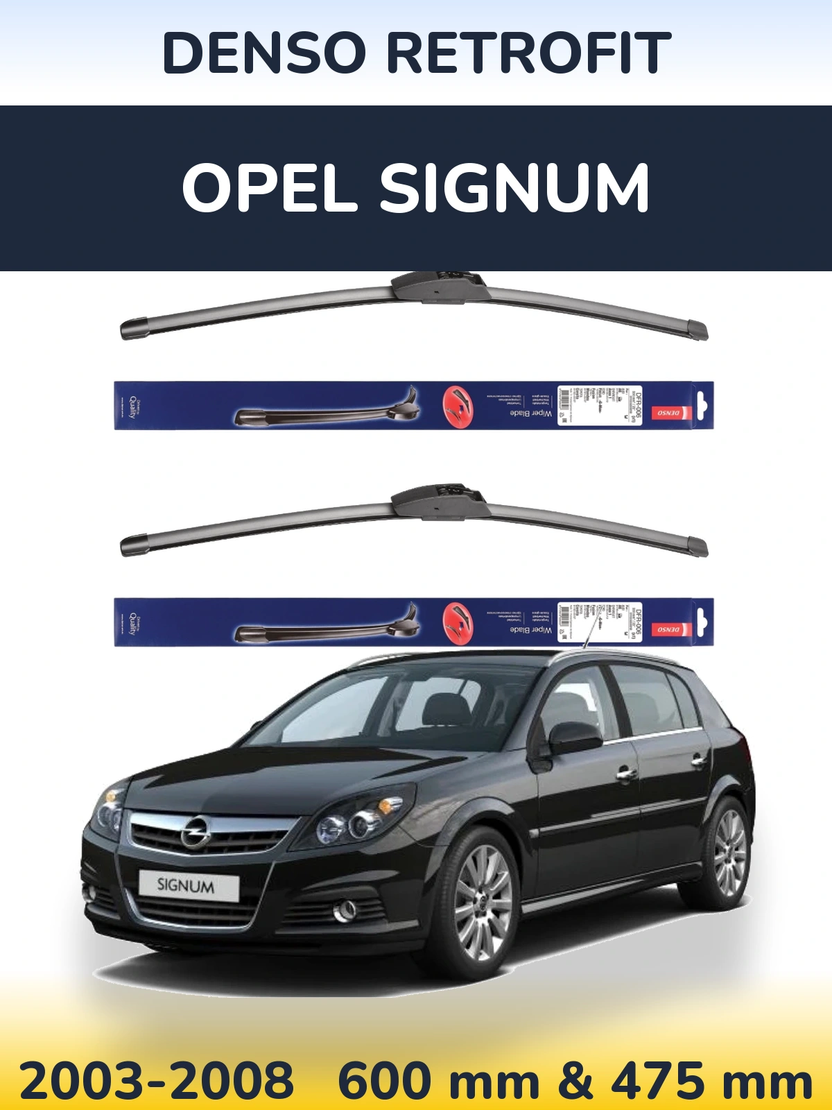 Ștergătoare Denso Retrofit pentru Opel Signum