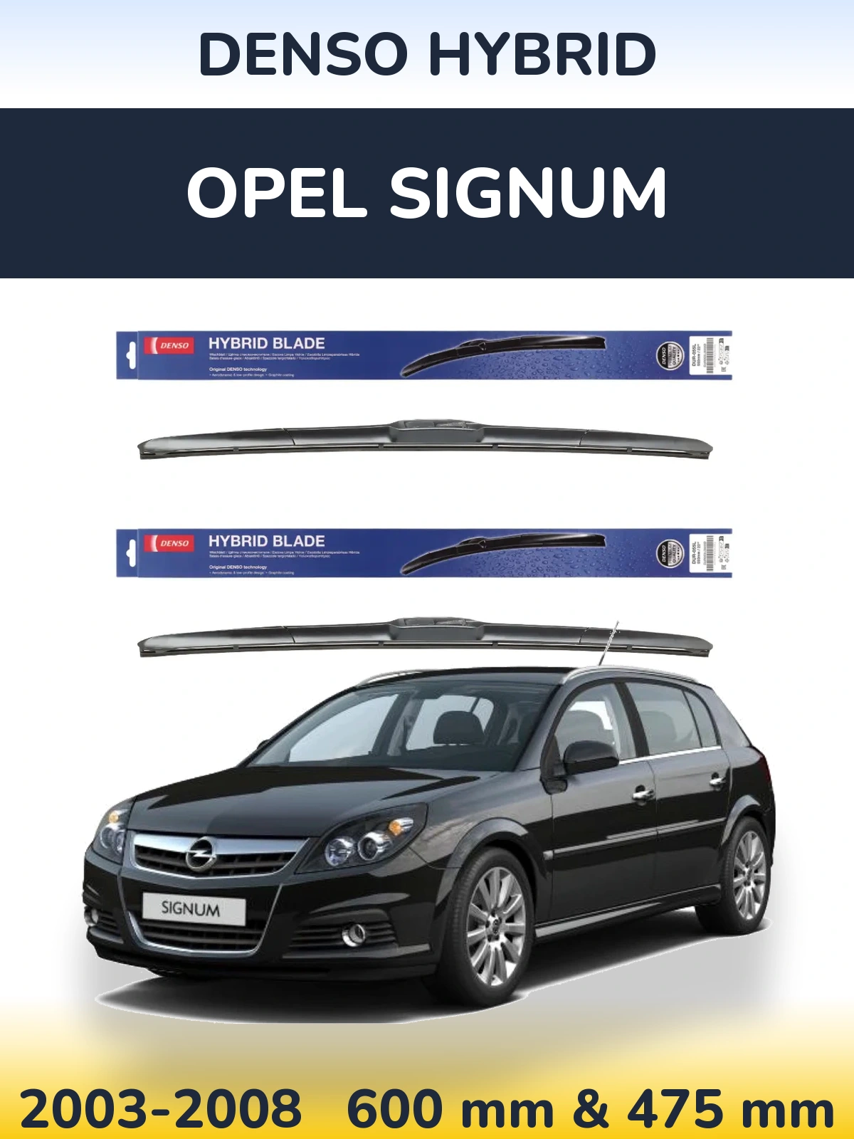 Ștergătoare Denso Hybrid pentru Opel Signum