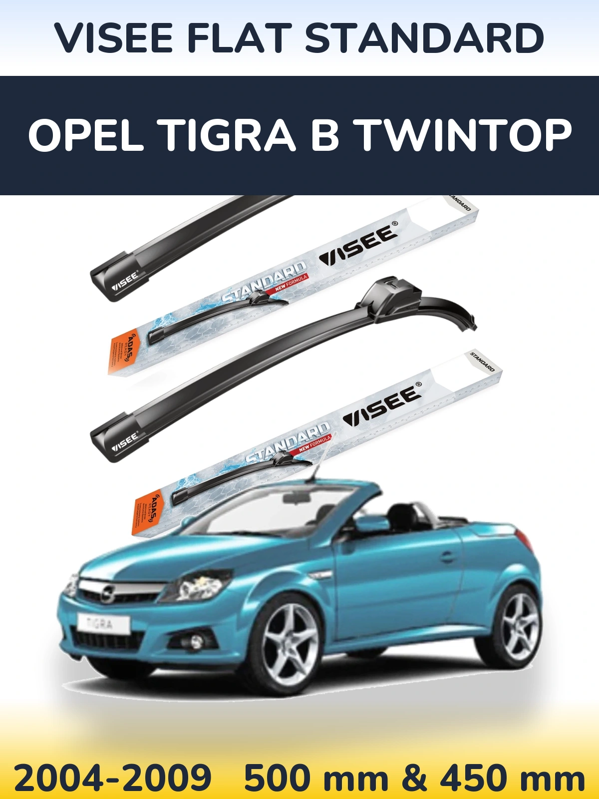 Ștergătoare VISEE FLAT STANDARD pentru Opel Tigra B TwinTop