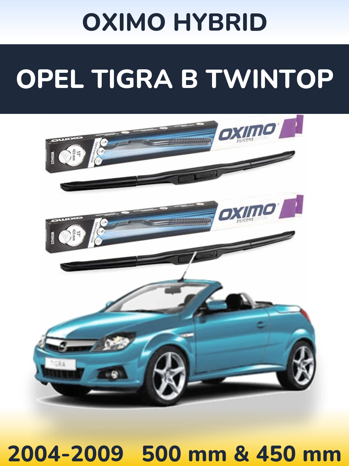 Ștergătoare Oximo Hybrid pentru Opel Tigra B TwinTop
