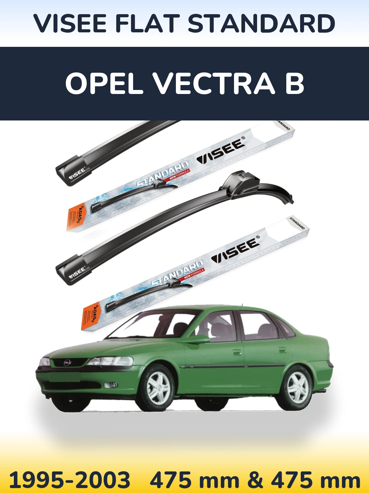 Ștergătoare VISEE FLAT STANDARD pentru Opel Vectra B