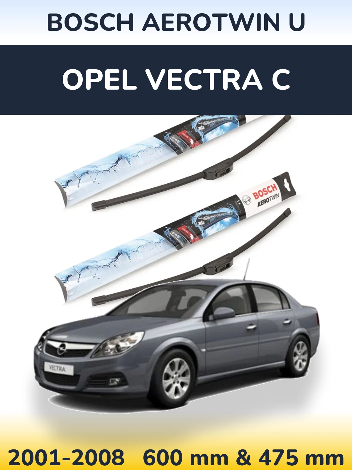 Ștergătoare BOSCH AeroTwin U pentru Opel Vectra C