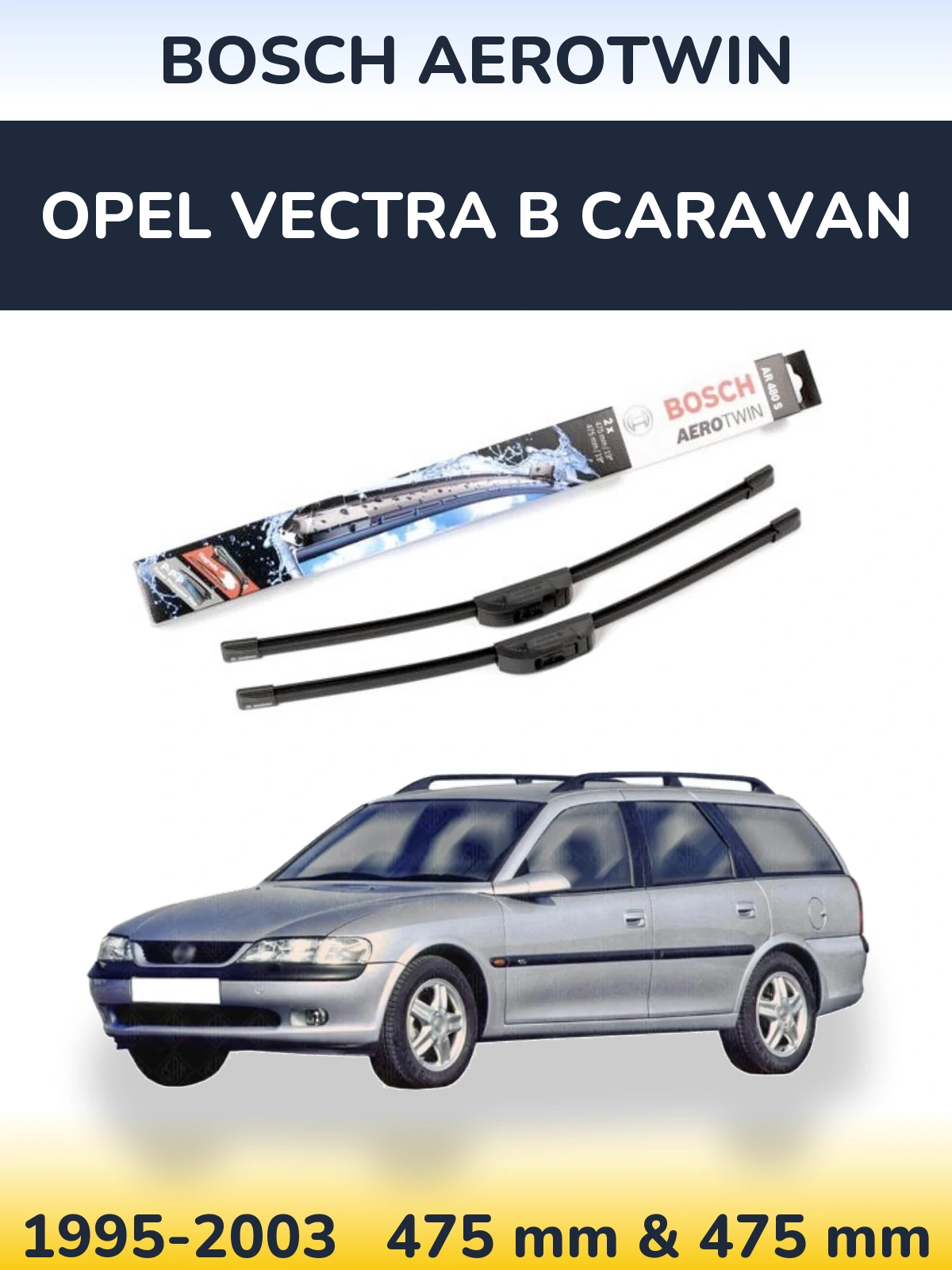Ștergătoare BOSCH AeroTwin pentru Opel Vectra B Caravan