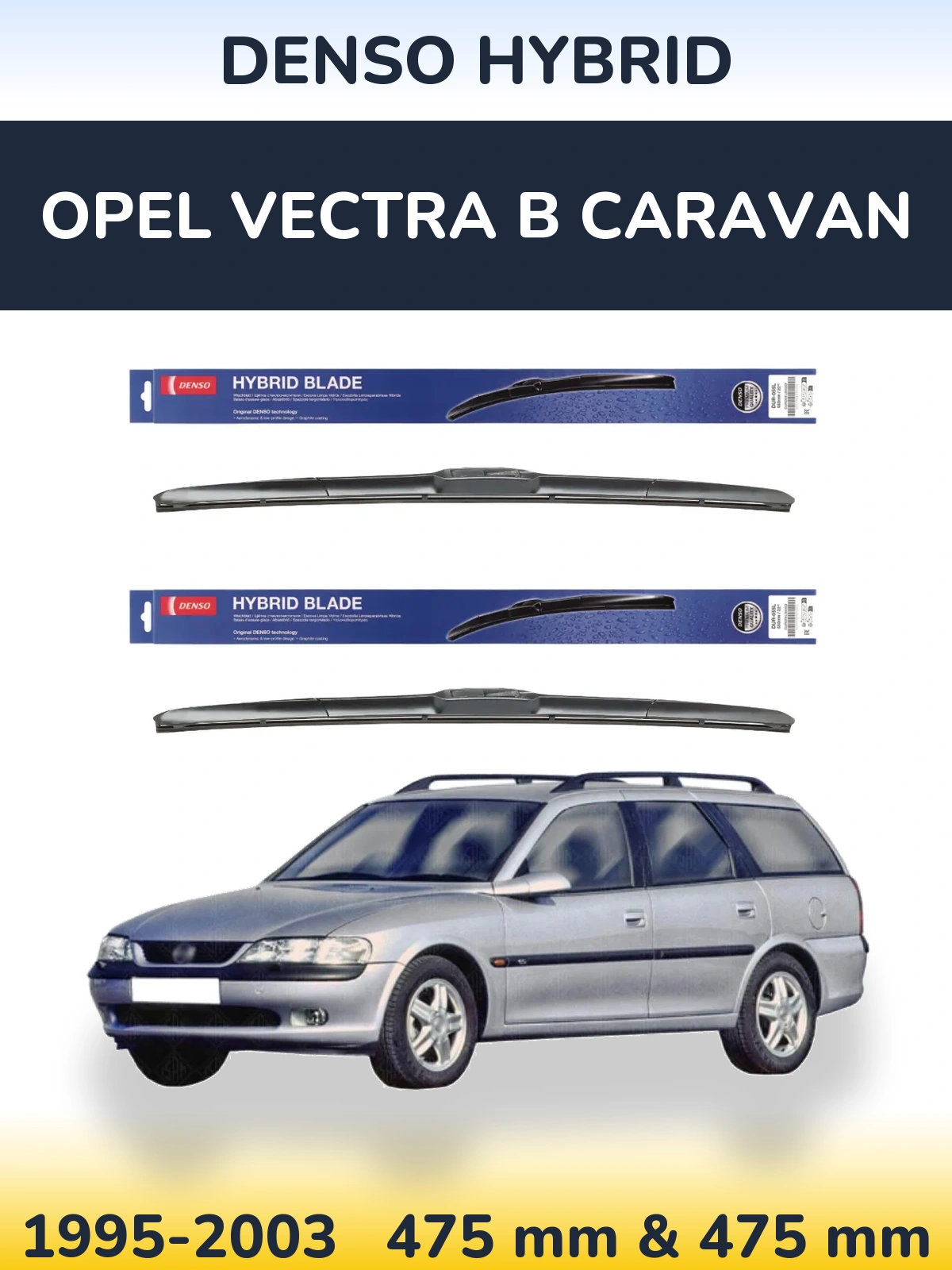 Ștergătoare Denso Hybrid pentru Opel Vectra B Caravan