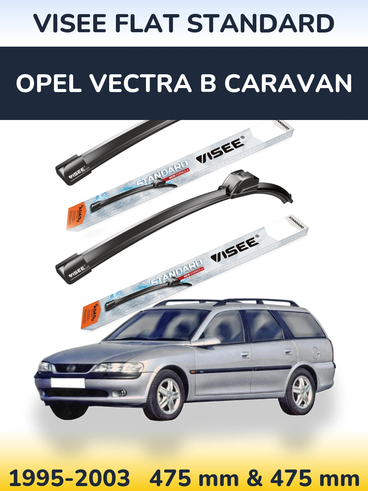 Ștergătoare VISEE FLAT STANDARD pentru Opel Vectra B Caravan