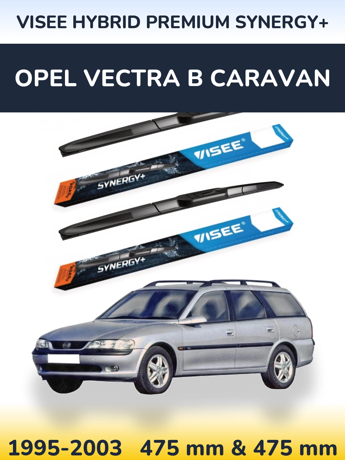 Ștergătoare VISEE HYBRID PREMIUM SYNERGY+ pentru Opel Vectra B Caravan