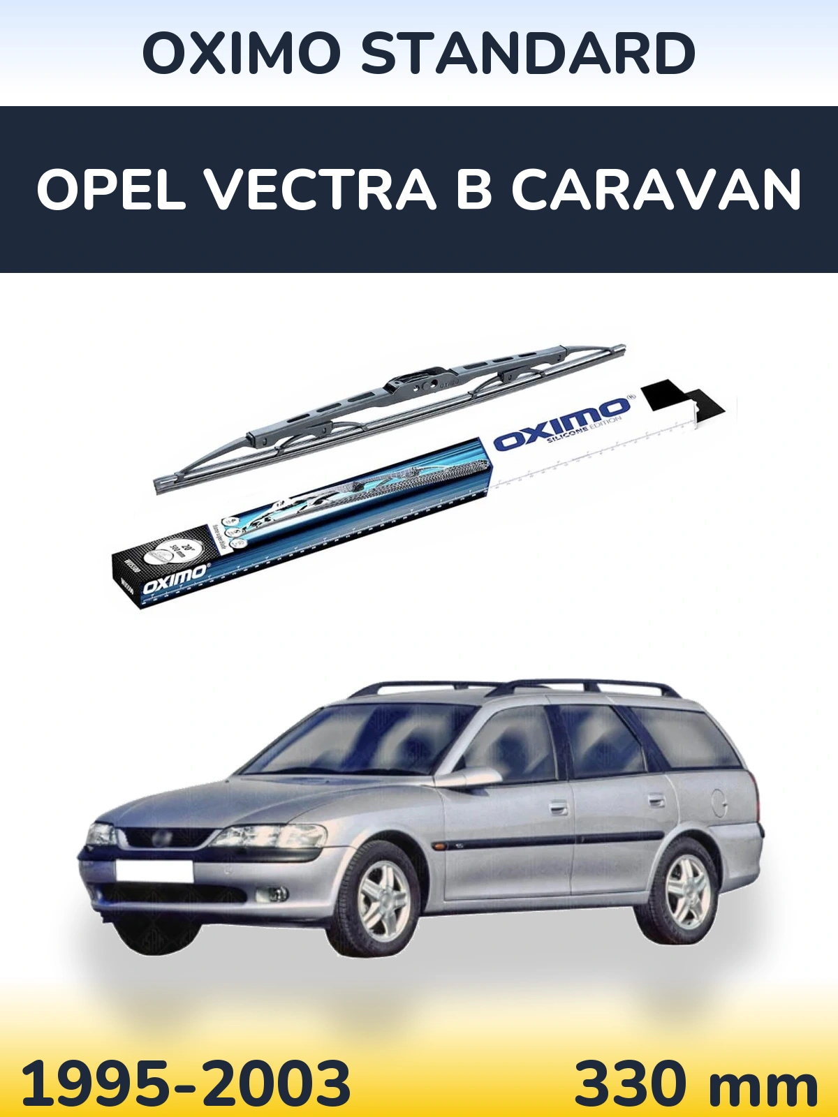 Ștergătoare Oximo Standard pentru Opel Vectra B Caravan