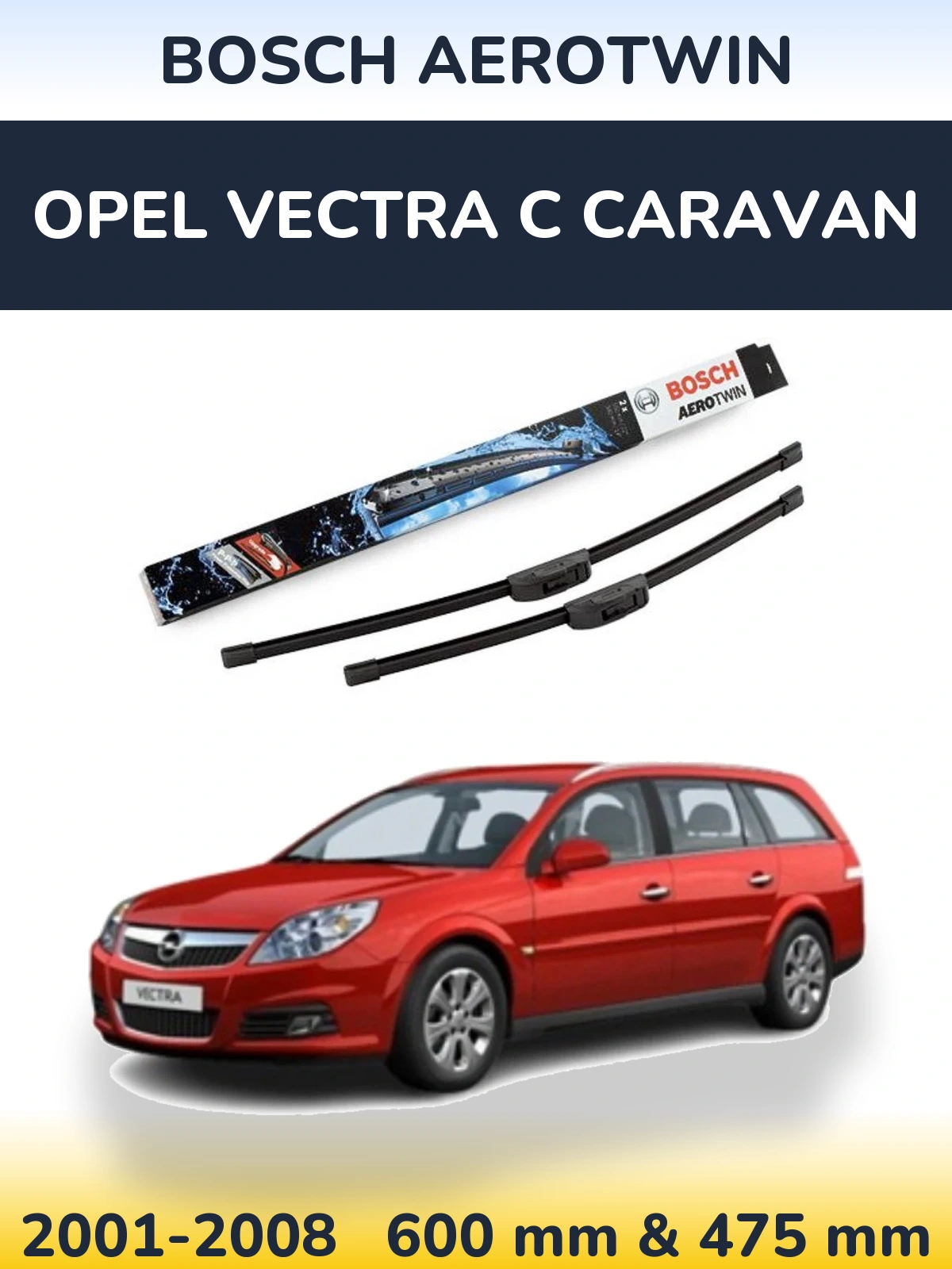 Ștergătoare BOSCH AeroTwin pentru Opel Vectra C Caravan