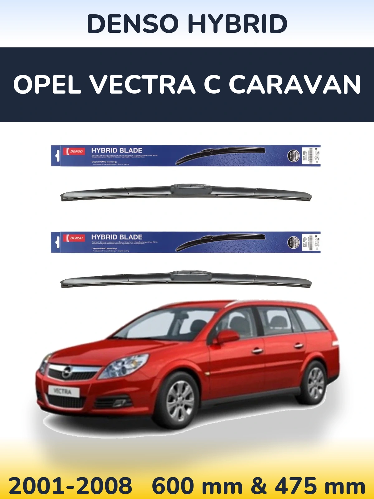 Ștergătoare Denso Hybrid pentru Opel Vectra C Caravan