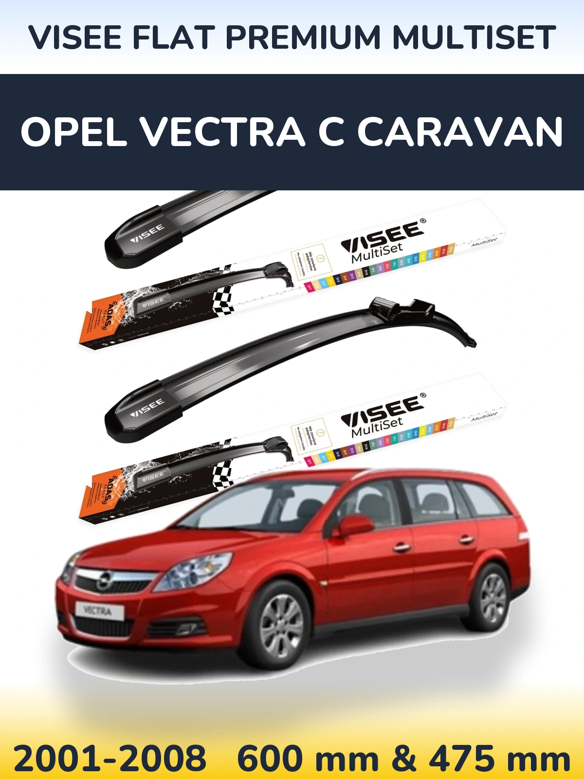 Ștergătoare VISEE FLAT PREMIUM MultiSet pentru Opel Vectra C Caravan