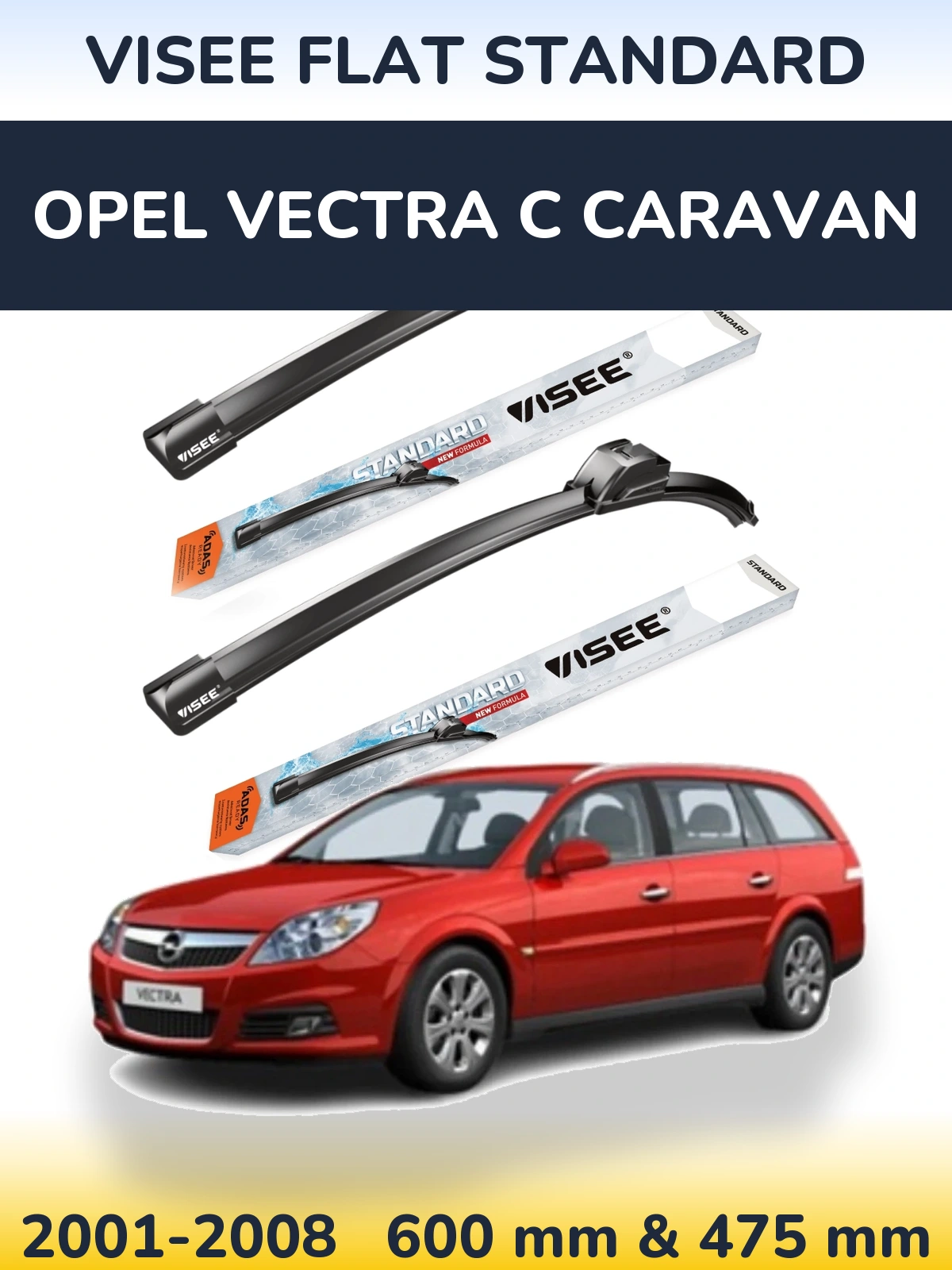 Ștergătoare VISEE FLAT STANDARD pentru Opel Vectra C Caravan