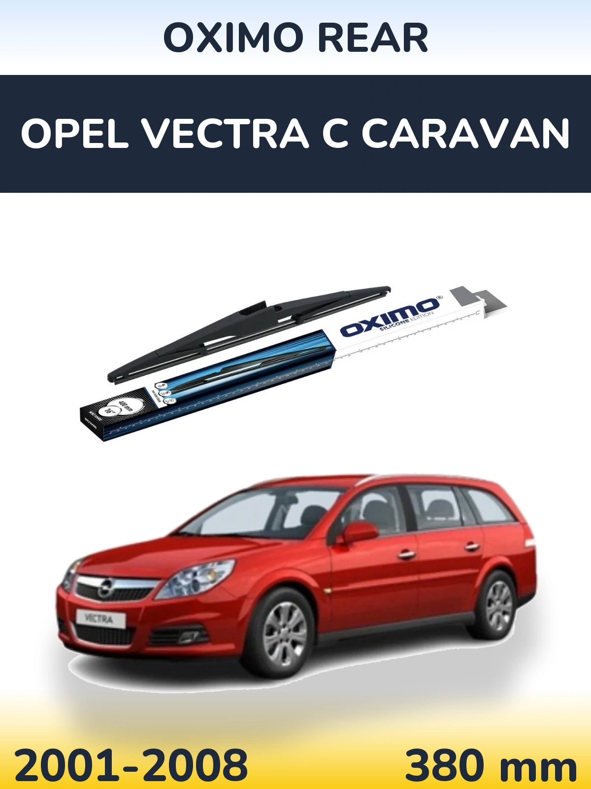 Ștergătoare Oximo Rear pentru Opel Vectra C Caravan