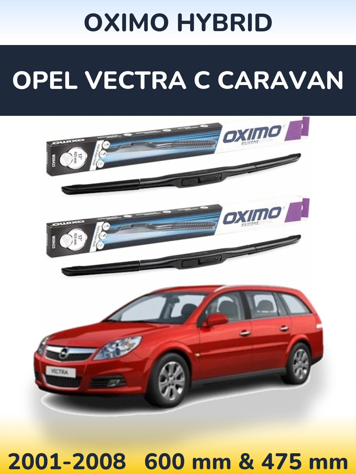 Ștergătoare Oximo Hybrid pentru Opel Vectra C Caravan
