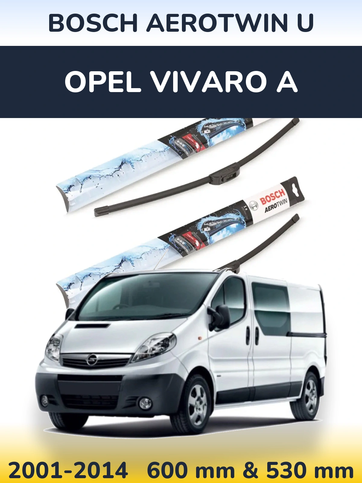 Ștergătoare BOSCH AeroTwin U pentru Opel Vivaro A