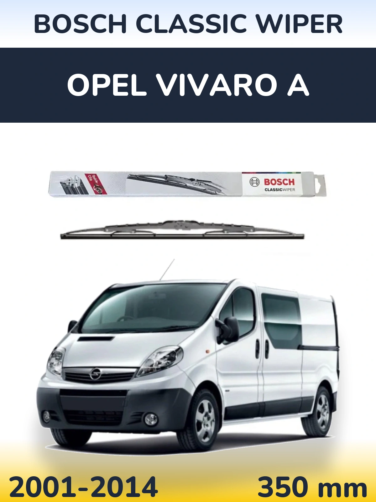 Ștergătoare BOSCH Classic Wiper pentru Opel Vivaro A