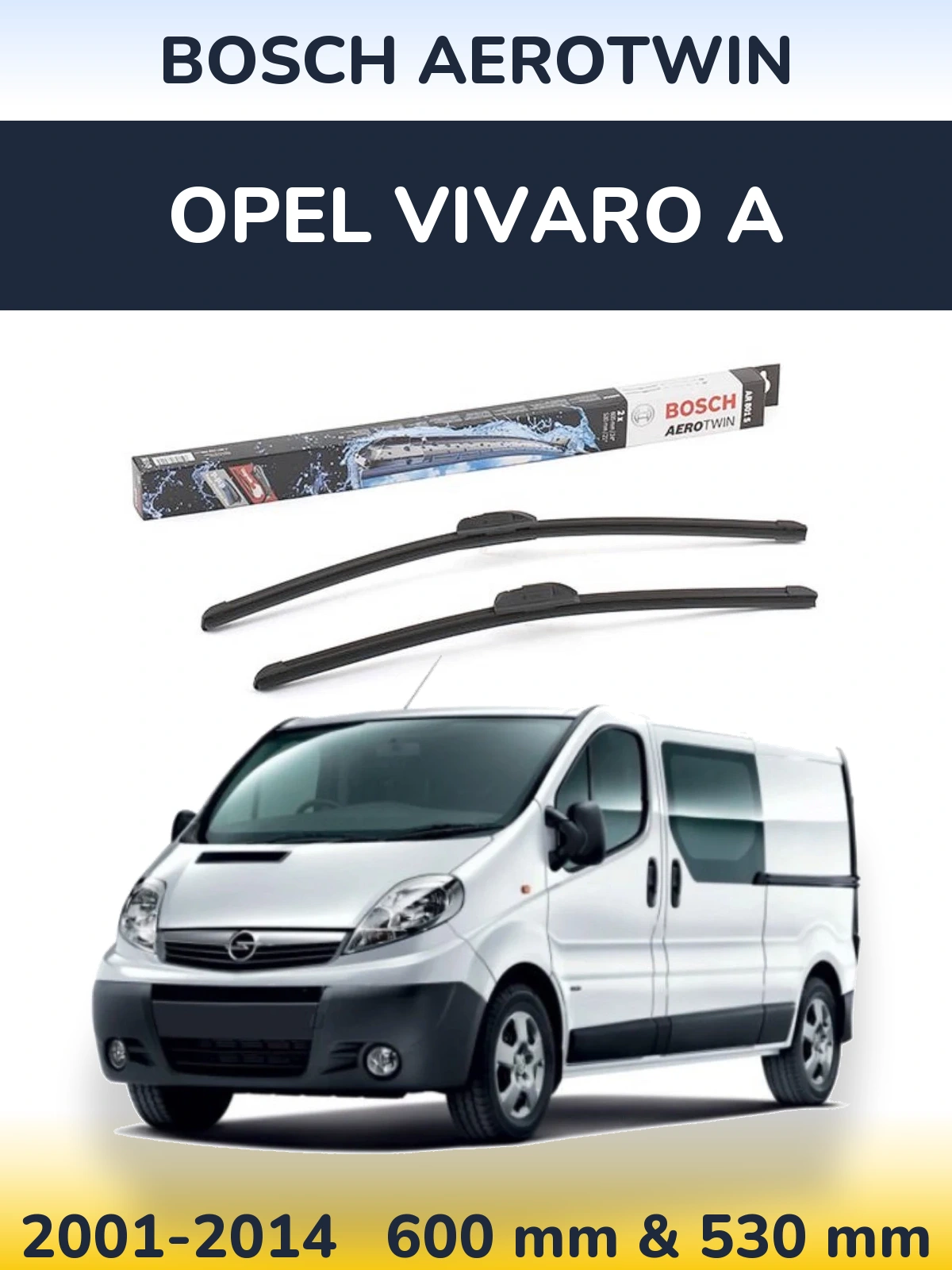 Ștergătoare BOSCH AeroTwin pentru Opel Vivaro A