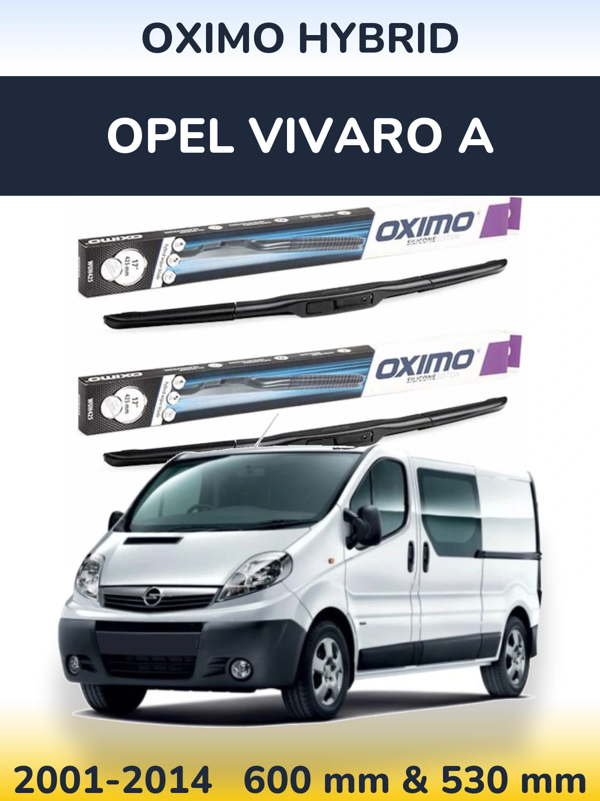 Ștergătoare Oximo Hybrid pentru Opel Vivaro A
