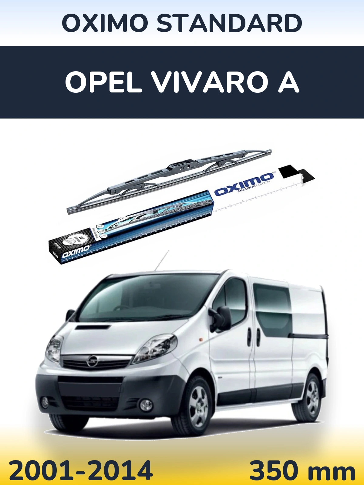 Ștergătoare Oximo Standard pentru Opel Vivaro A