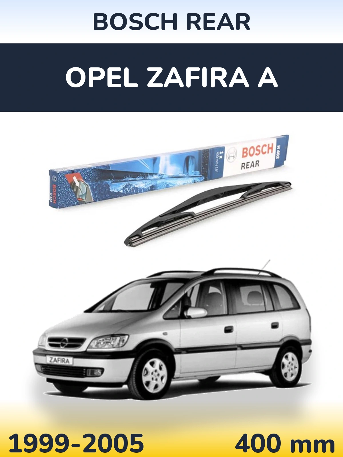 Ștergătoare BOSCH Rear pentru Opel Zafira A