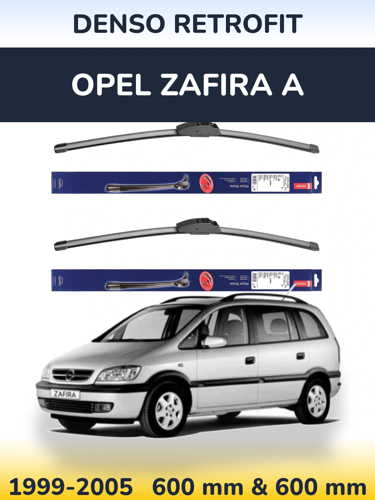 Ștergătoare Denso Retrofit pentru Opel Zafira A