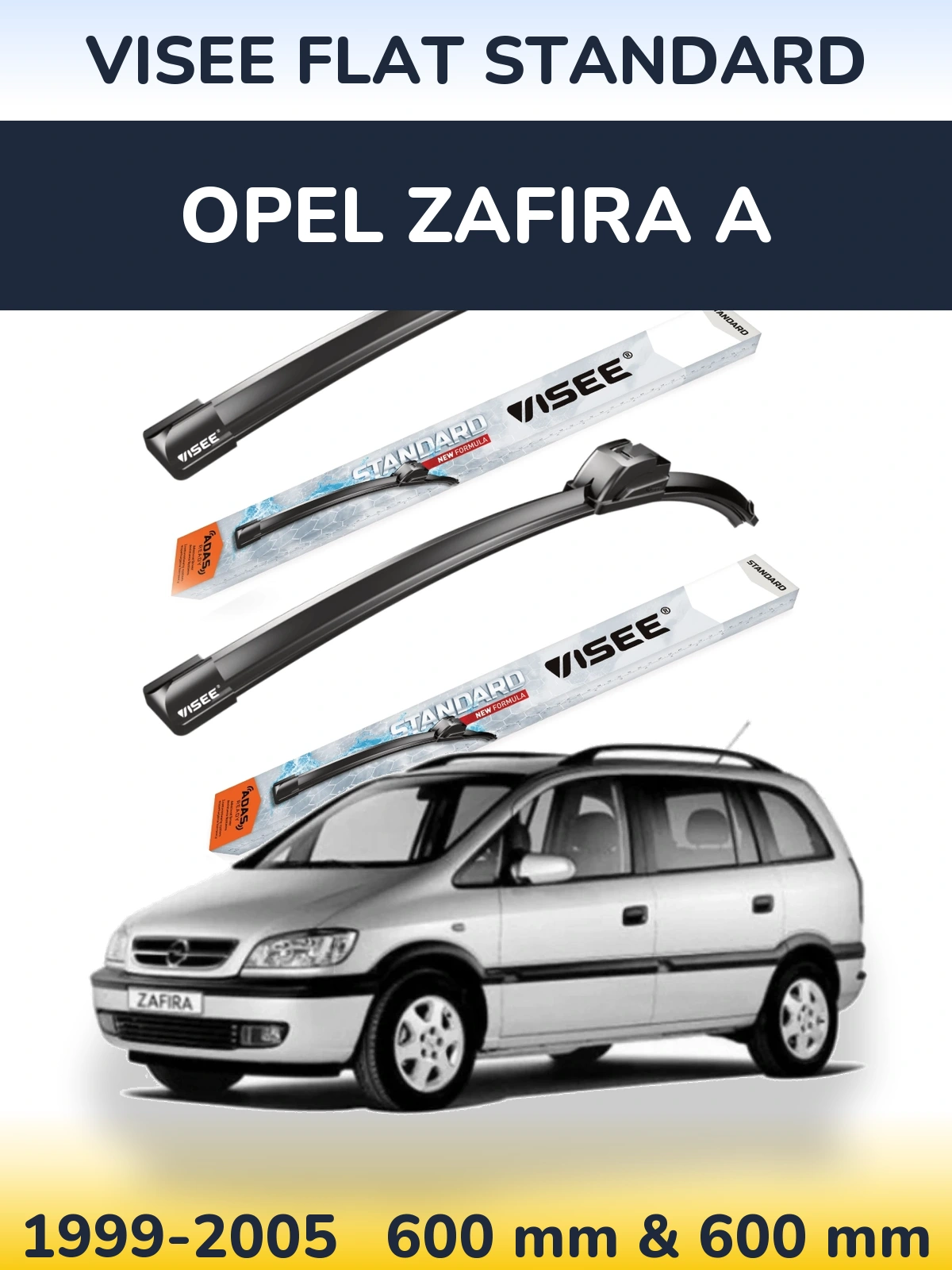 Ștergătoare VISEE FLAT STANDARD pentru Opel Zafira A