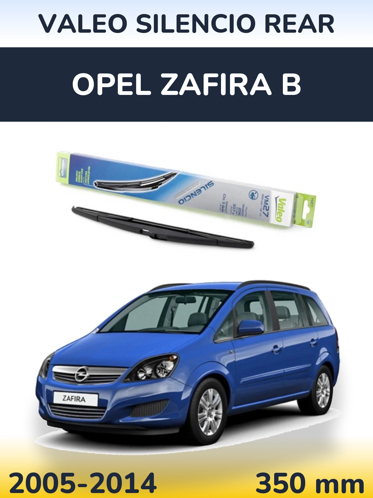 Ștergătoare Valeo Silencio Rear pentru Opel Zafira B