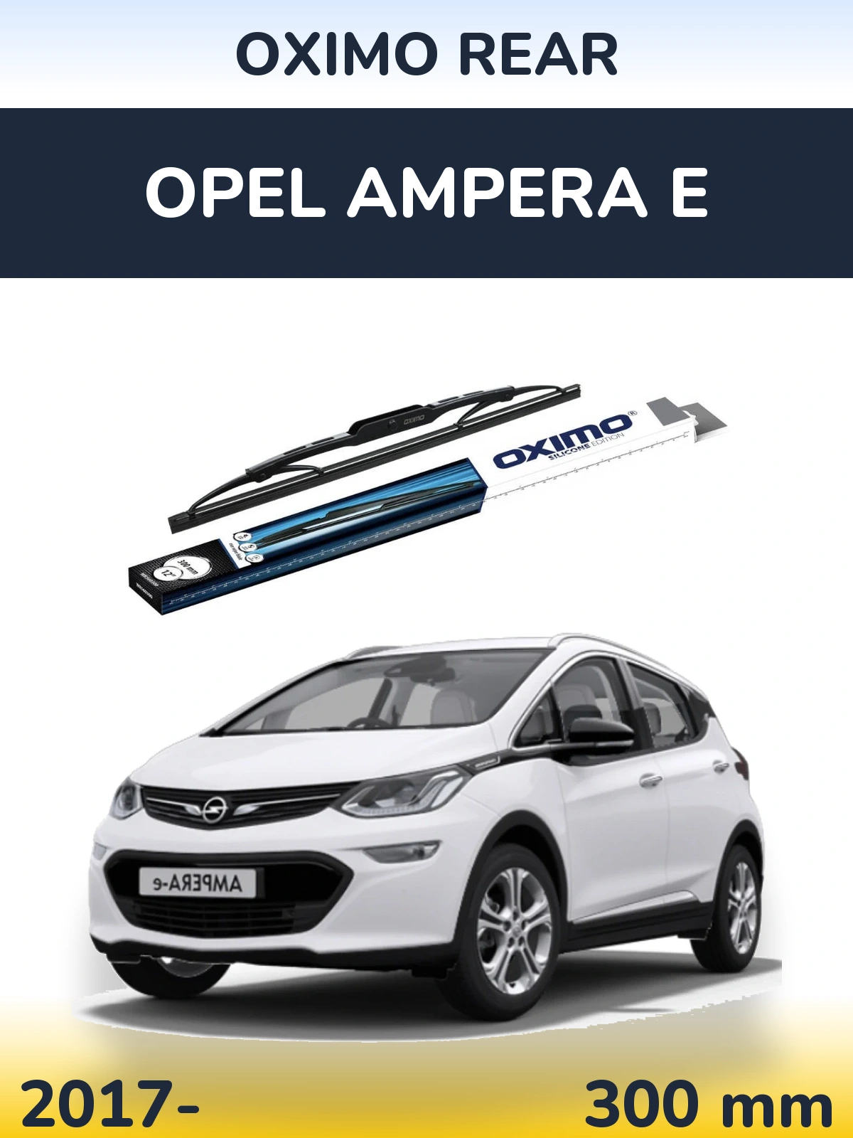 Ștergătoare Oximo Rear pentru Opel Ampera E