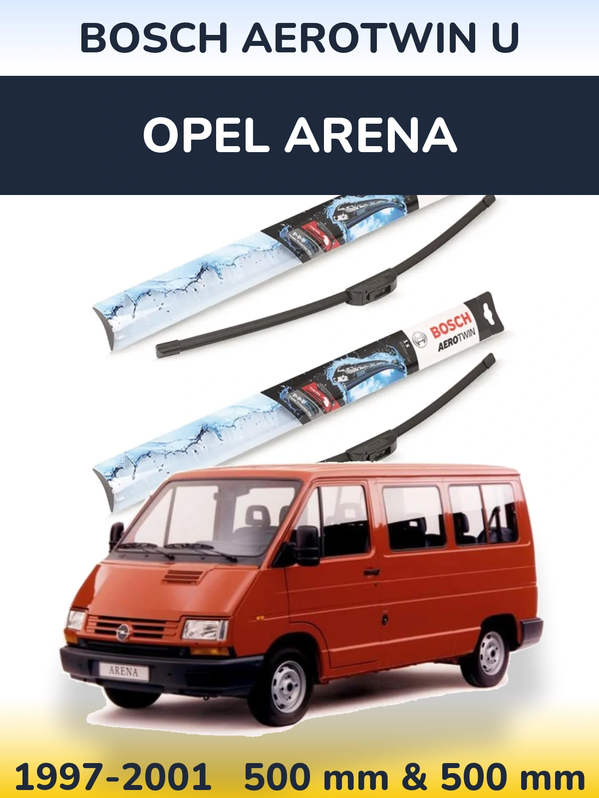 Ștergătoare BOSCH AeroTwin U pentru Opel Arena