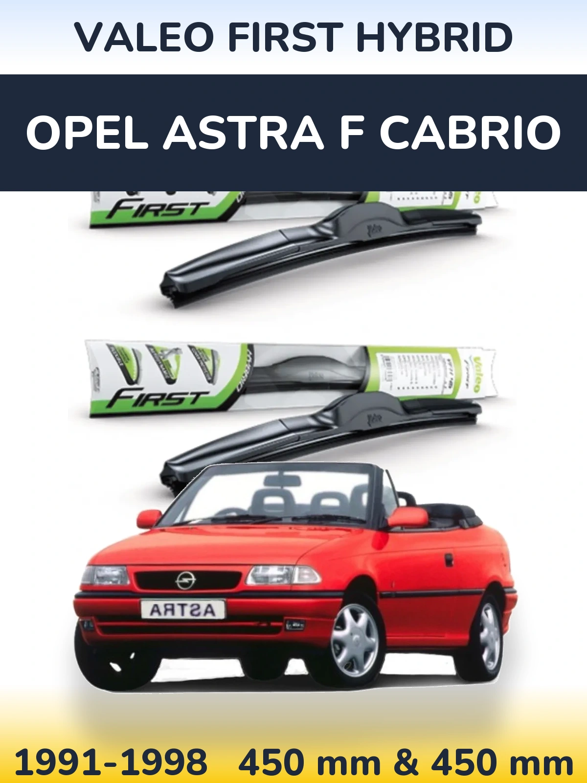 Ștergătoare Valeo First Hybrid pentru Opel Astra F cabrio