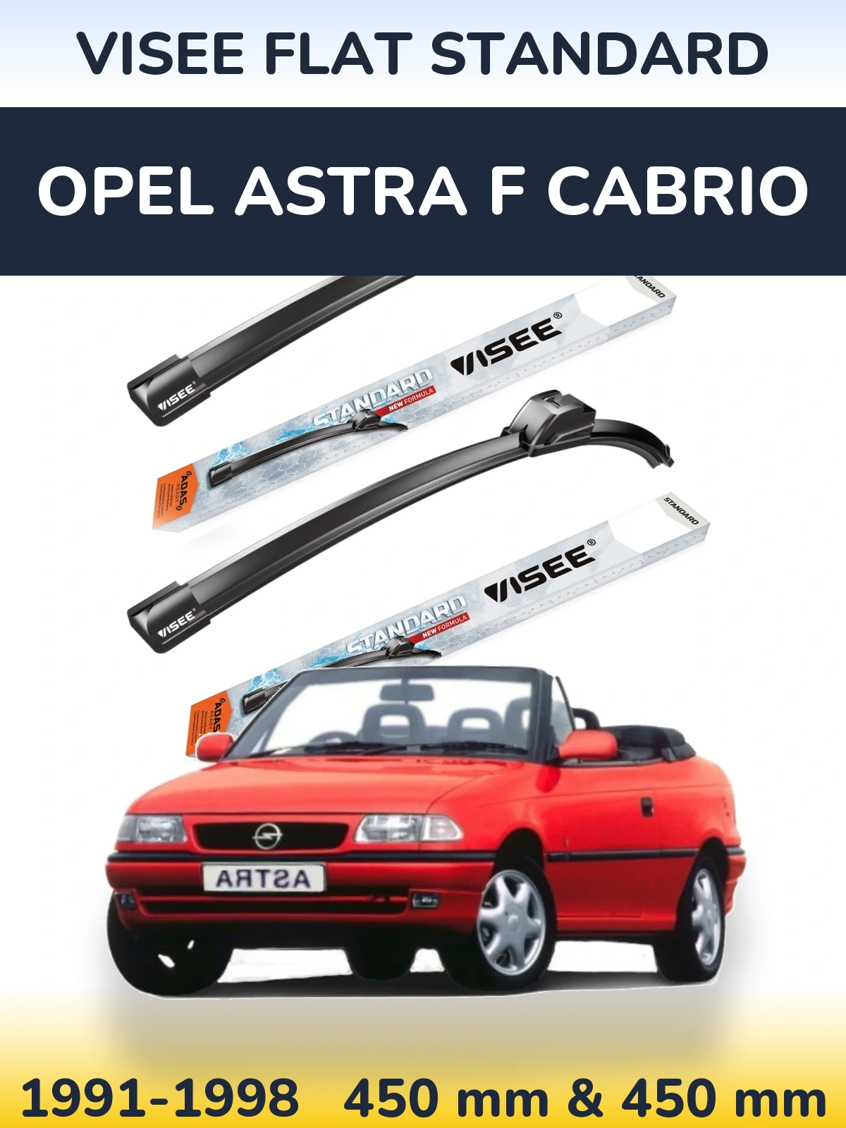 Ștergătoare VISEE FLAT STANDARD pentru Opel Astra F cabrio