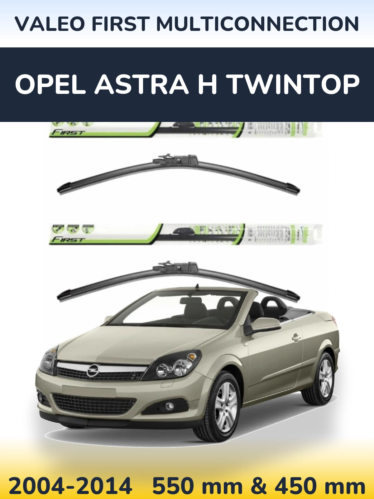 Комплект передних дворников Valeo First MultiConnection 550 & 450 мм для Opel Astra H TwinTop 2004-2014