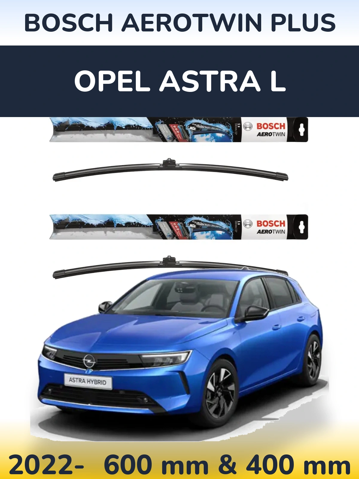 Ștergătoare BOSCH AeroTwin Plus pentru Opel Astra L