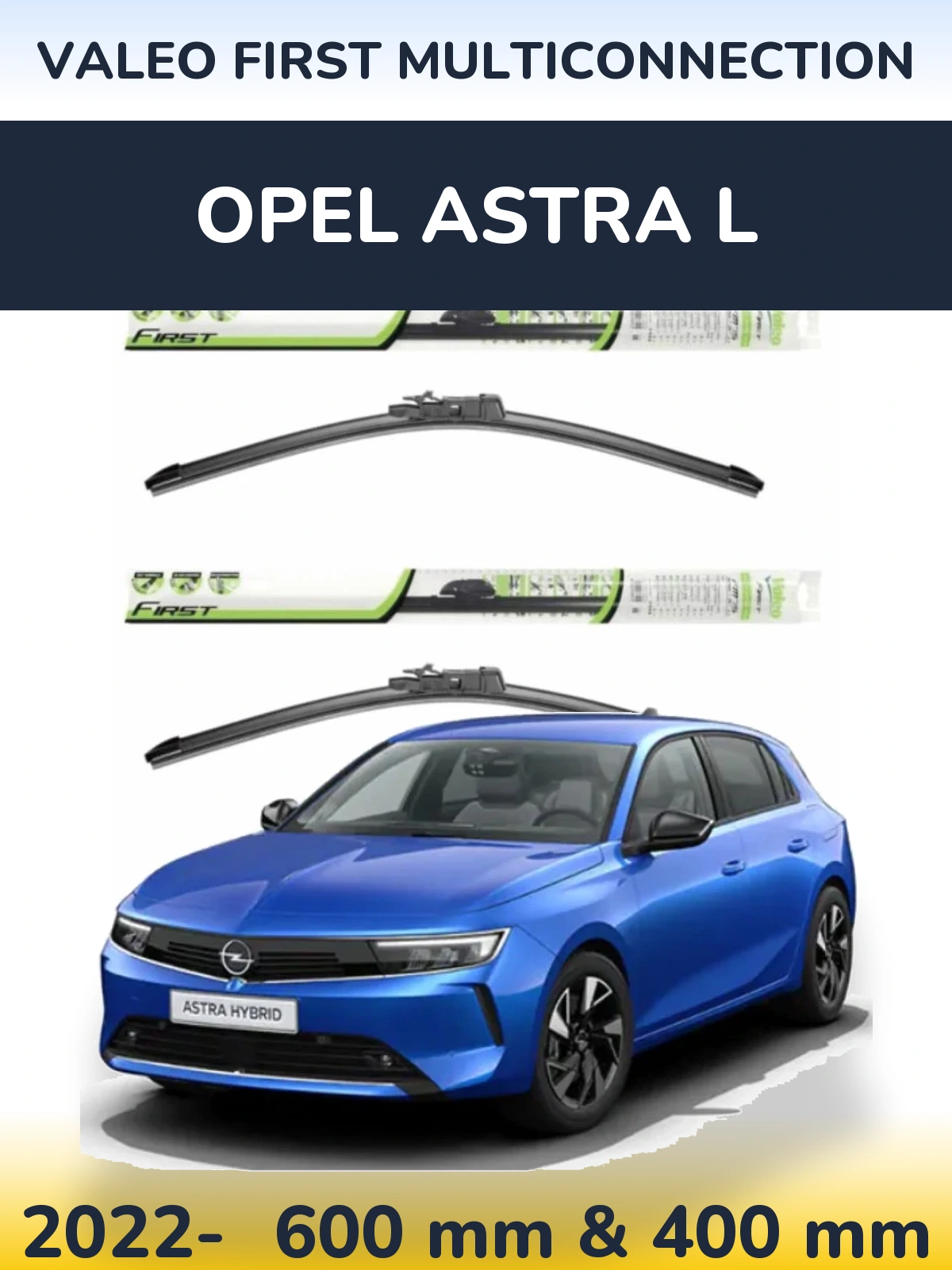 Ștergătoare Valeo First MultiConnection pentru Opel Astra L