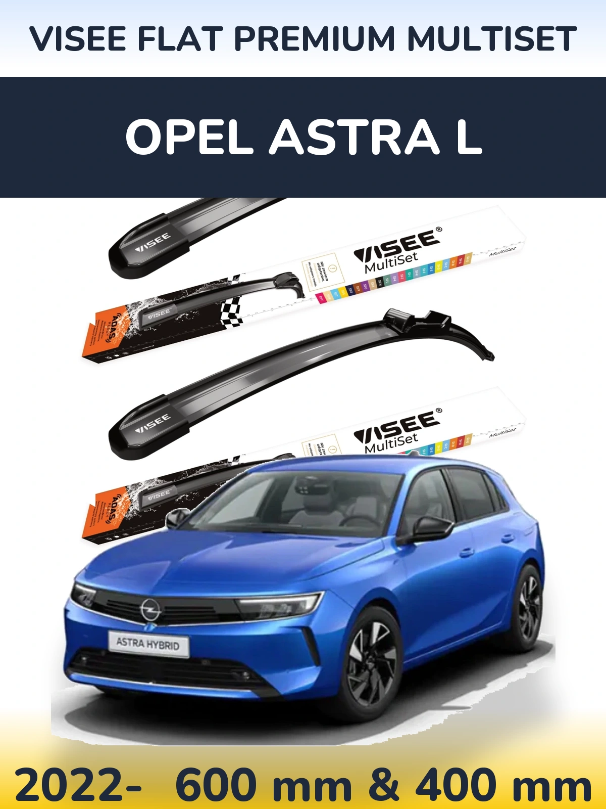 Ștergătoare VISEE FLAT PREMIUM MultiSet pentru Opel Astra L