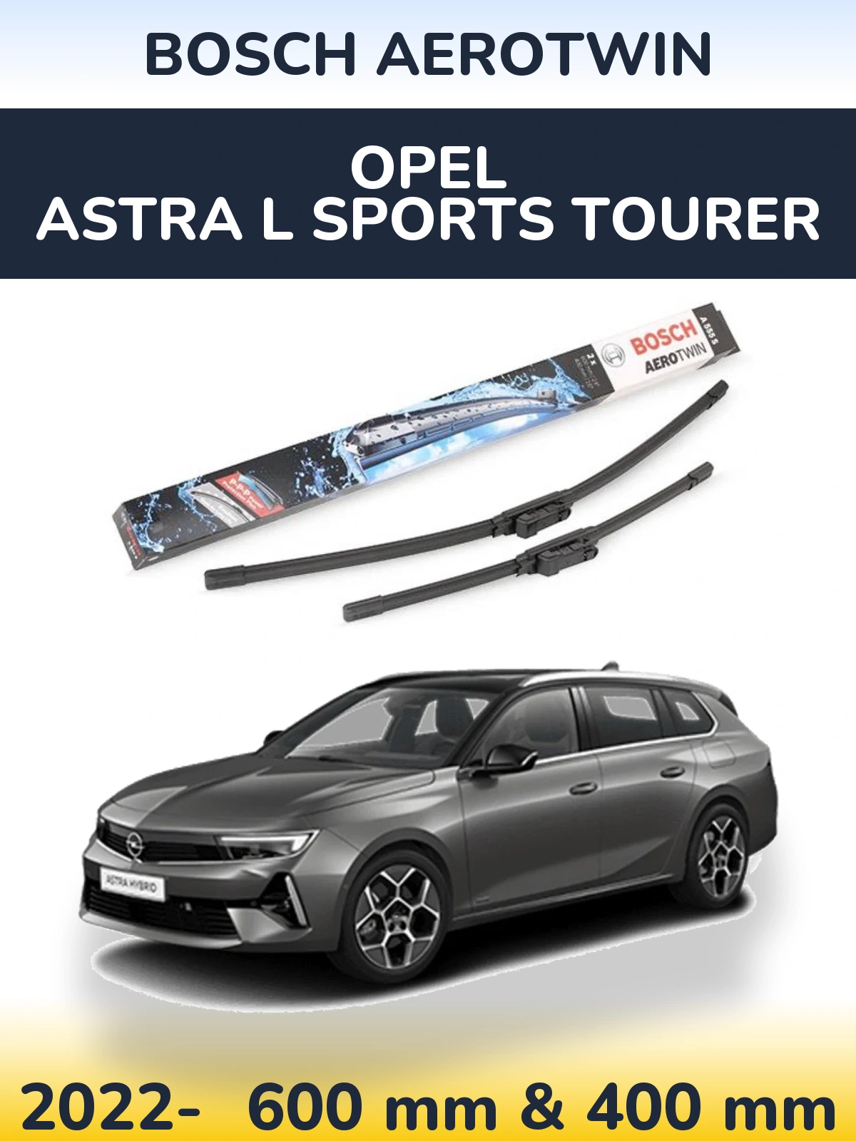 Ștergătoare BOSCH AeroTwin pentru Opel Astra L Sports Tourer