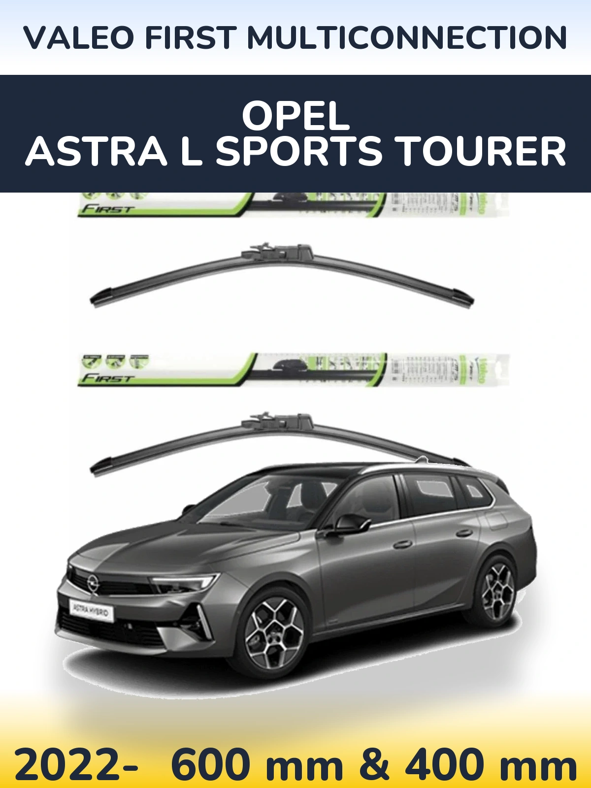 Ștergătoare Valeo First MultiConnection pentru Opel Astra L Sports Tourer