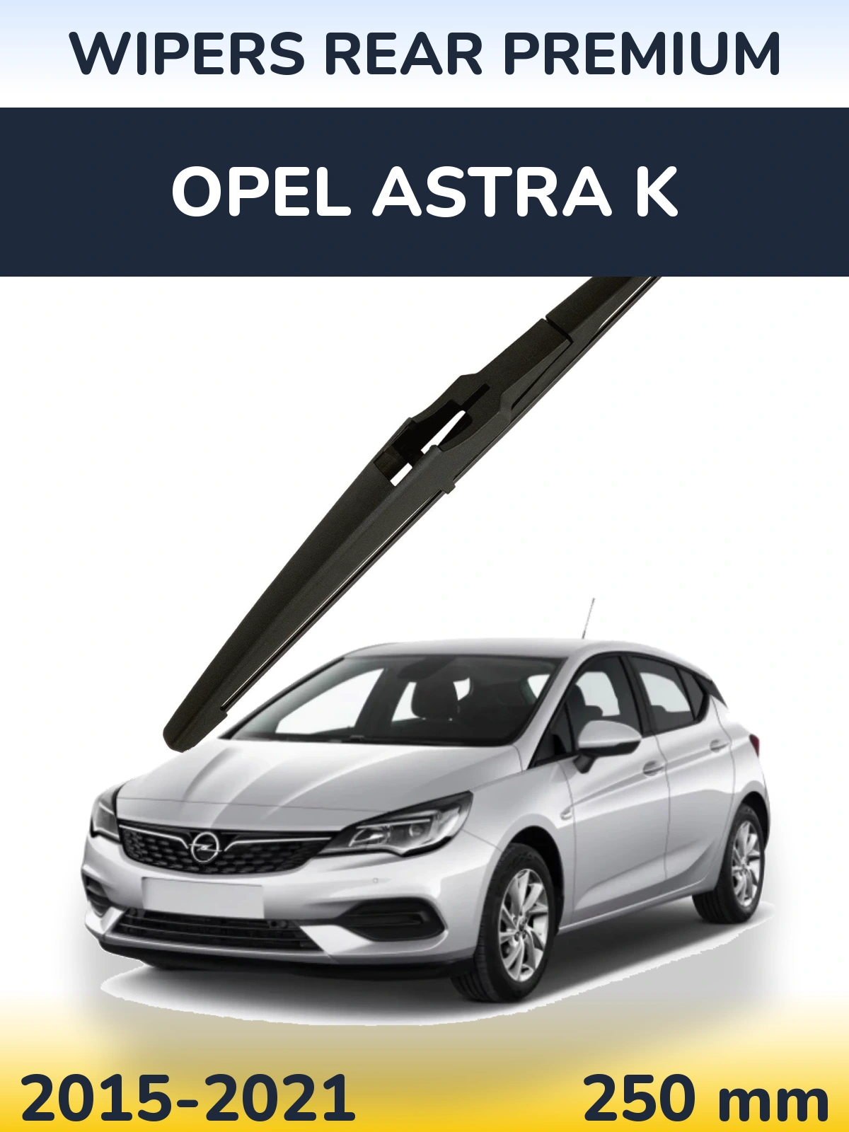 Ștergătoare WIPERS REAR PREMIUM pentru Opel Astra K