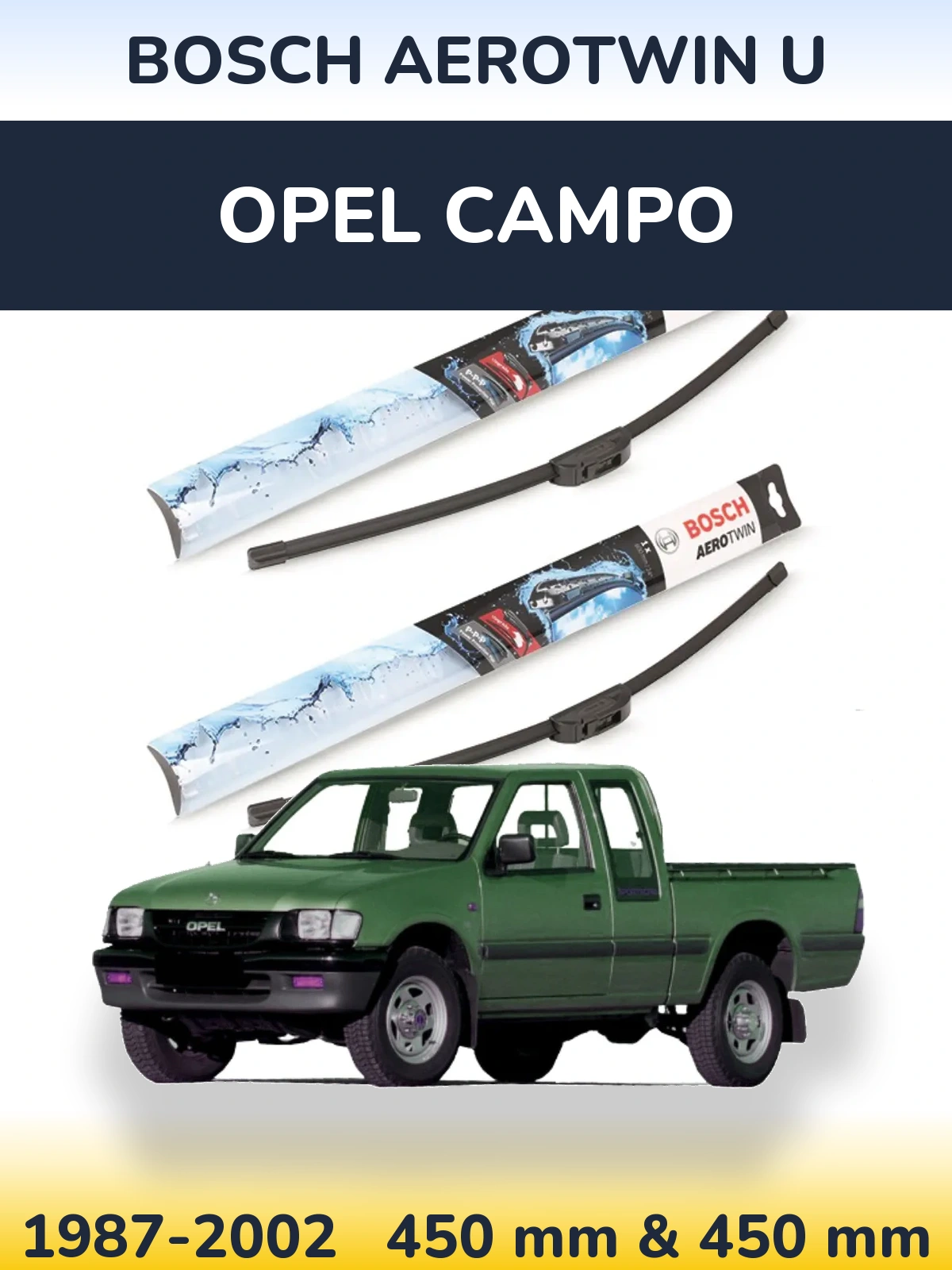 Ștergătoare BOSCH AeroTwin U pentru Opel Campo