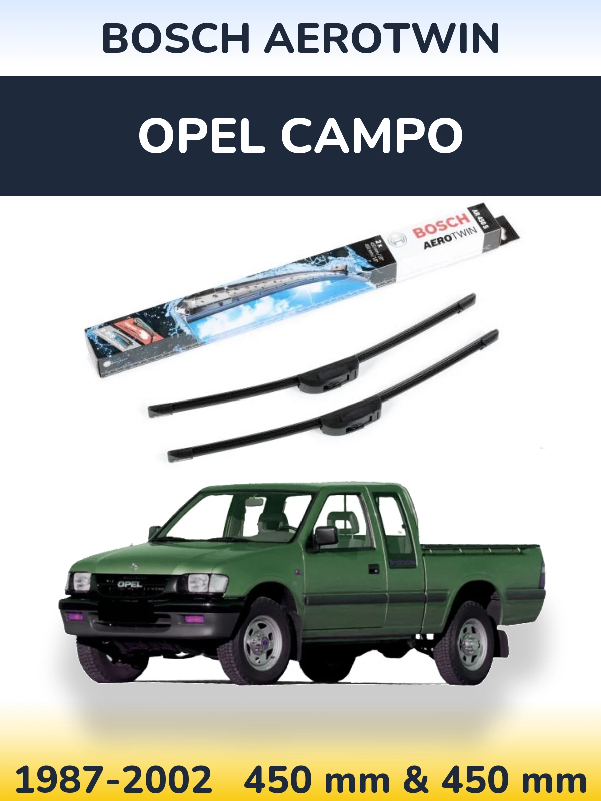 Front wiper blade set BOSCH AeroTwin 450 & 450 mm for Opel Campo 1987-2002
