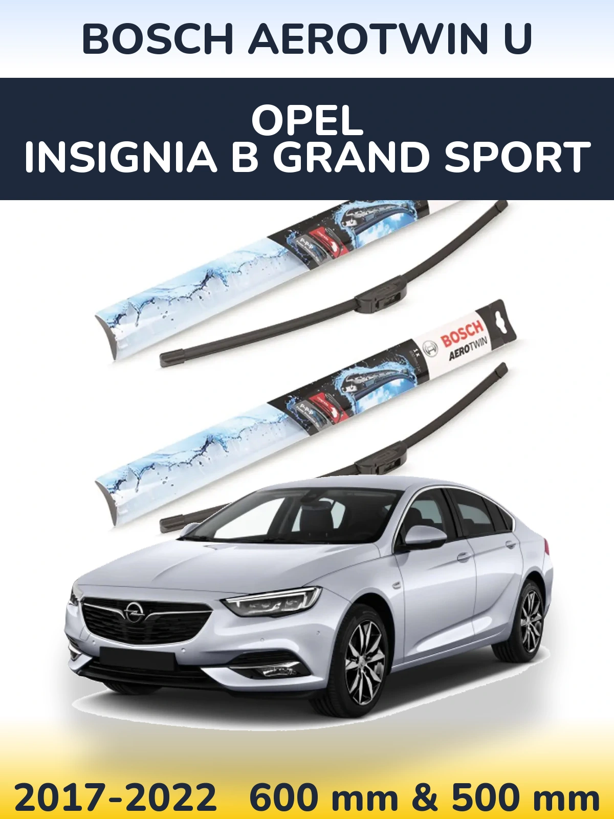 Ștergătoare BOSCH AeroTwin U pentru Opel Insignia B Grand Sport