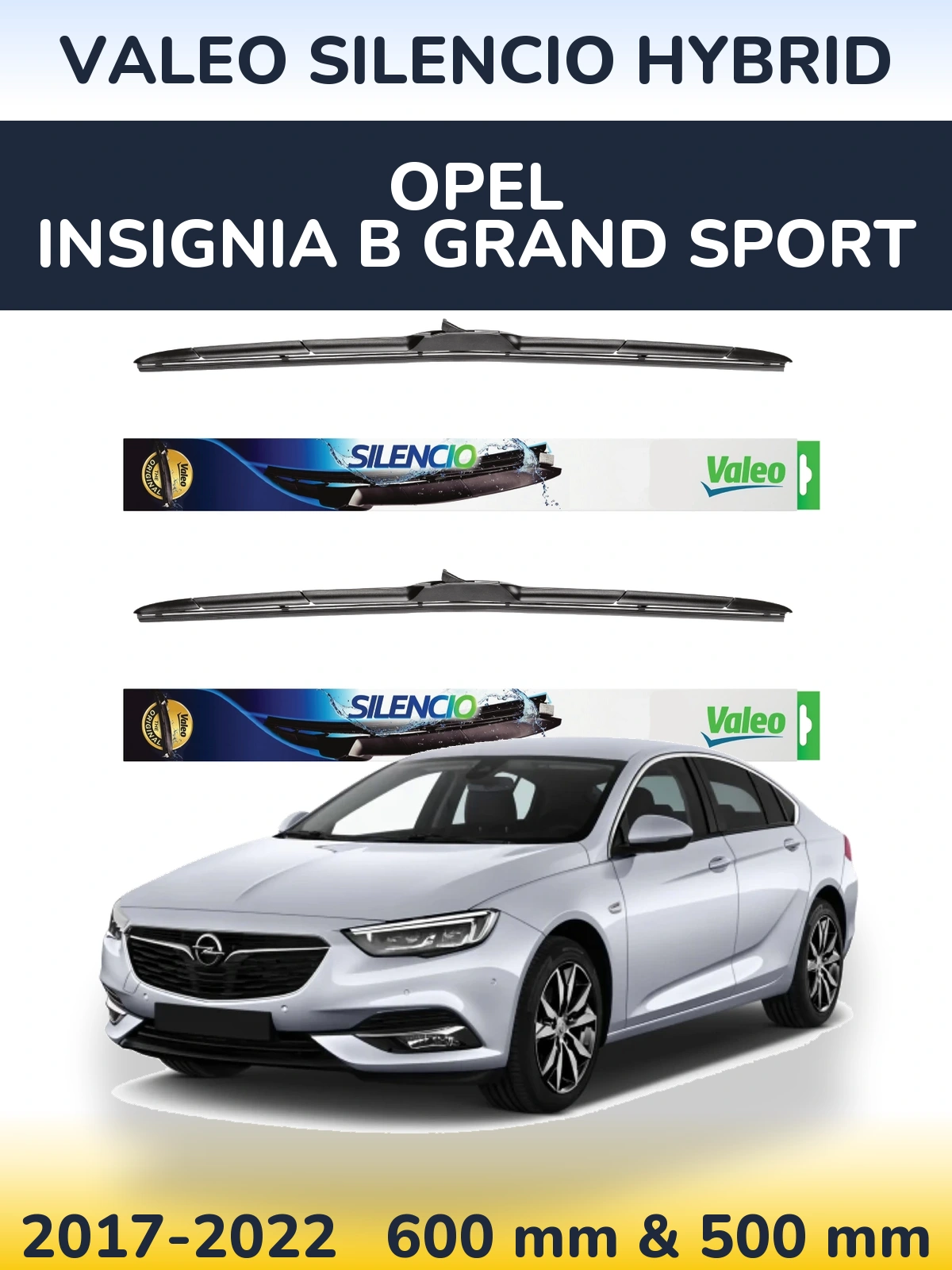 Ștergătoare Valeo Silencio Hybrid pentru Opel Insignia B Grand Sport