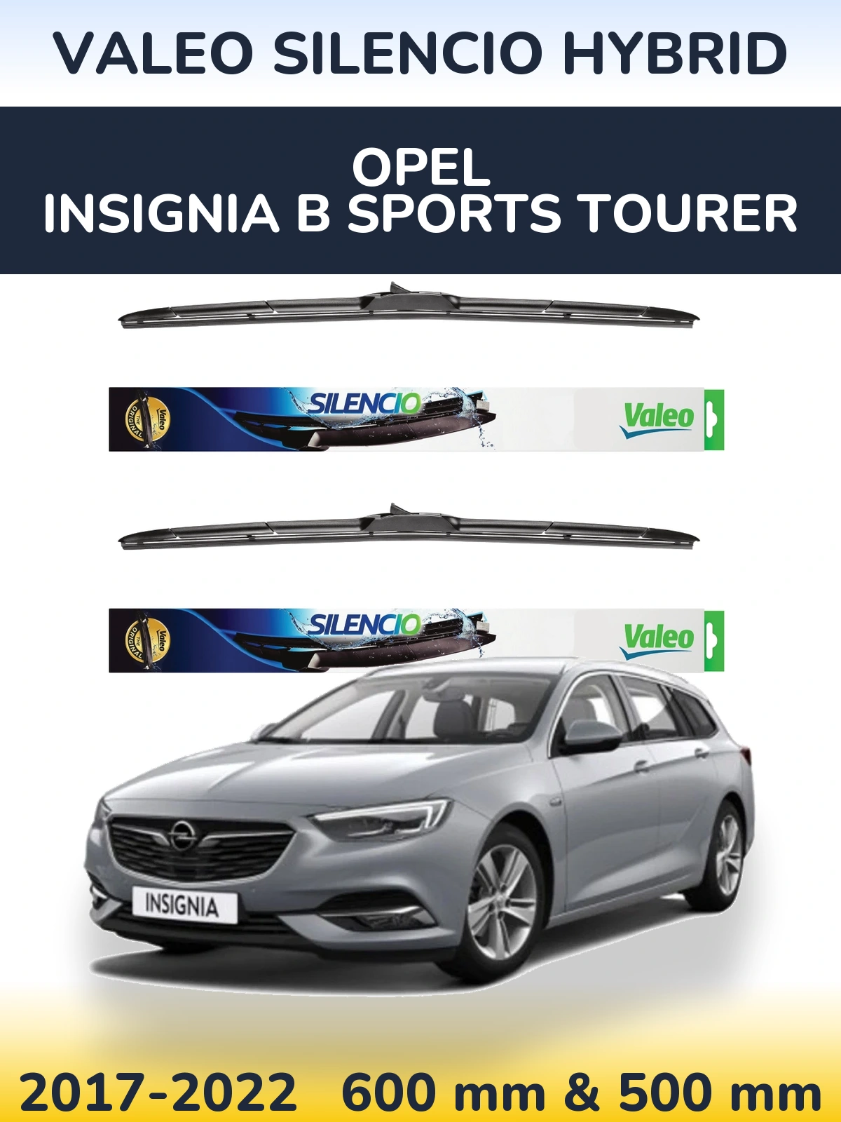 Ștergătoare Valeo Silencio Hybrid pentru Opel Insignia B Sports Tourer