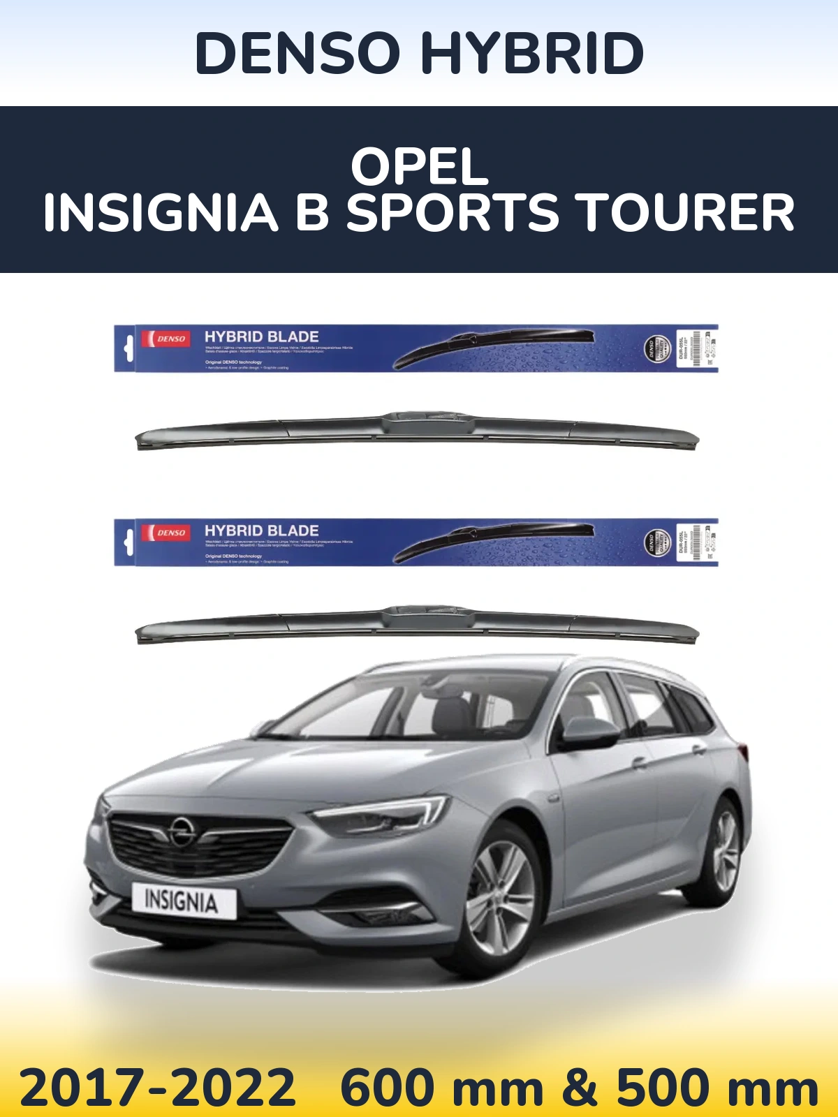 Ștergătoare Denso Hybrid pentru Opel Insignia B Sports Tourer