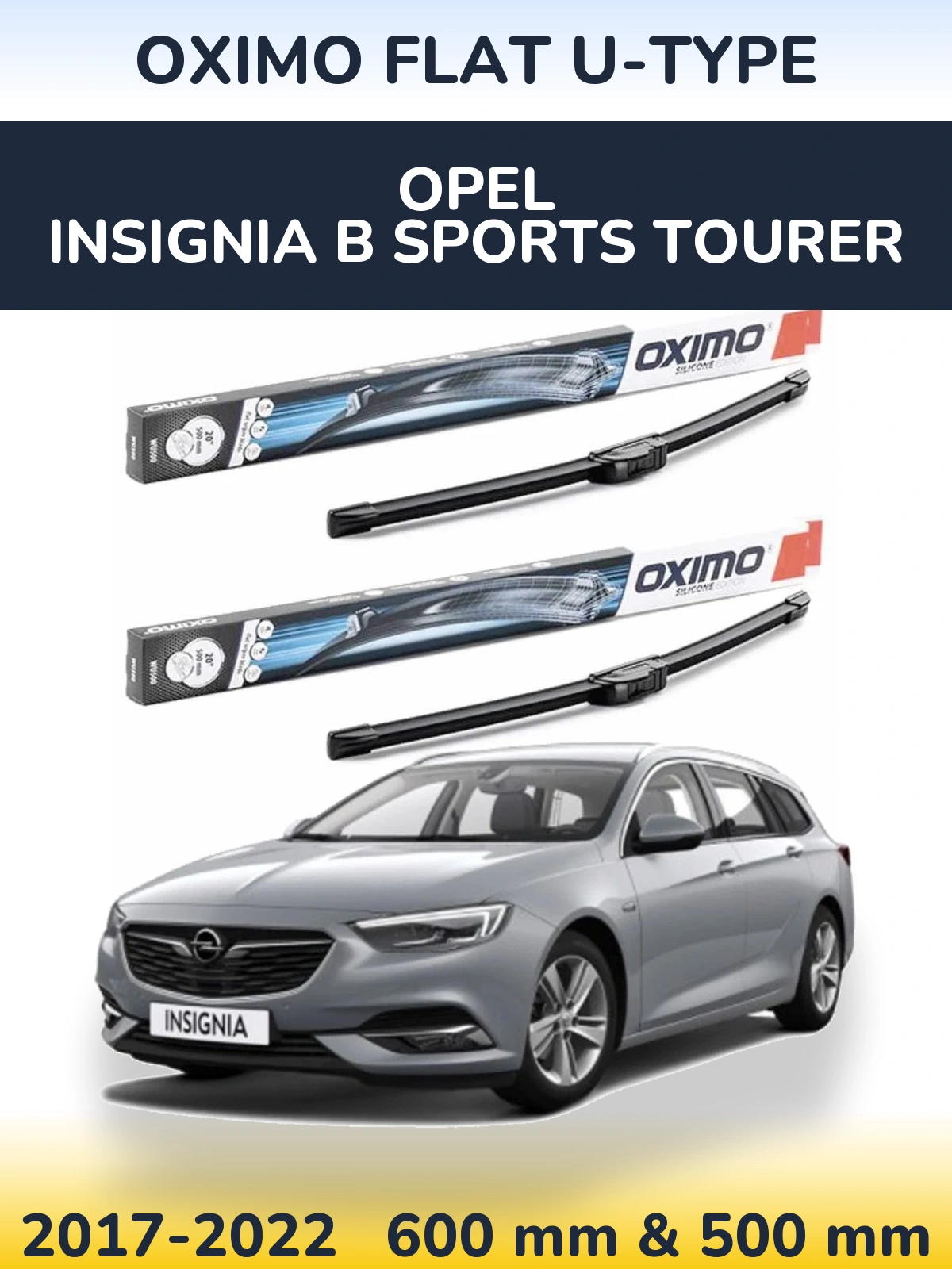 Ștergătoare Oximo Flat U-type pentru Opel Insignia B Sports Tourer