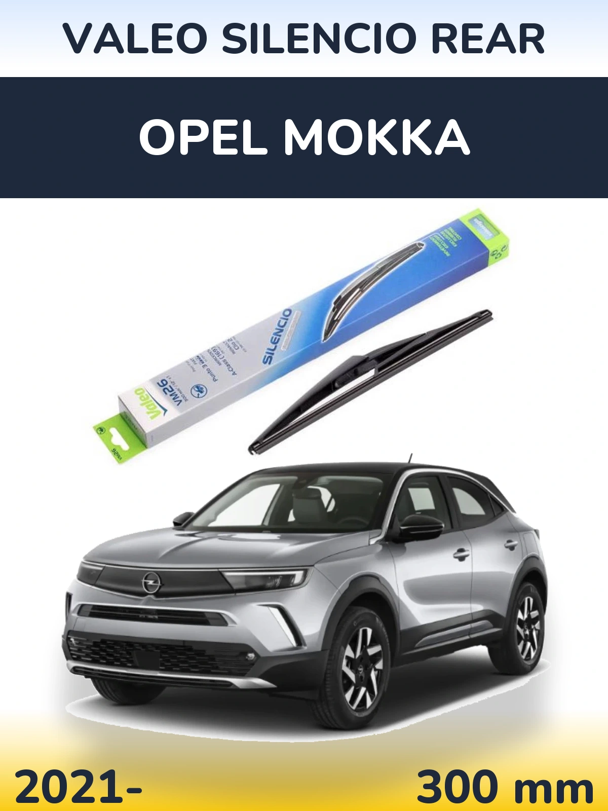Ștergătoare Valeo Silencio Rear pentru Opel Mokka